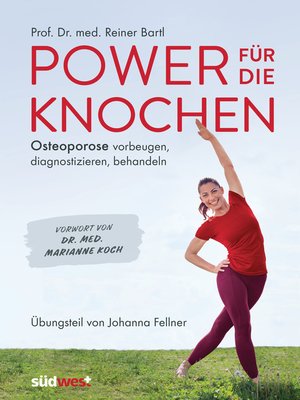 cover image of Power für die Knochen --Osteoporose vorbeugen, diagnostizieren, behandeln--Übungsteil von Johanna Fellner